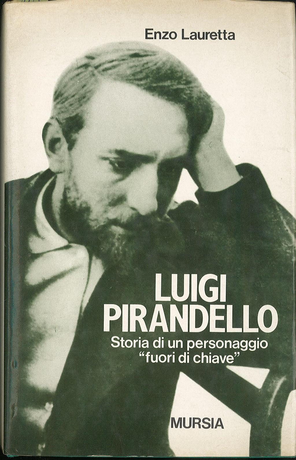 Luigi Pirandello Storia di un personaggio "fuori di chiave"