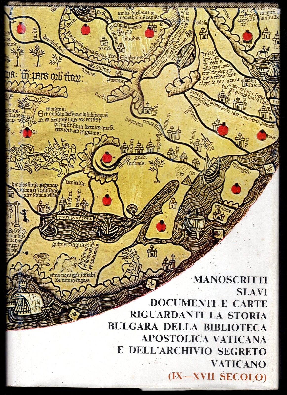 Manoscritti slavi. Documenti e carte riguardanti la storia bulgara della …
