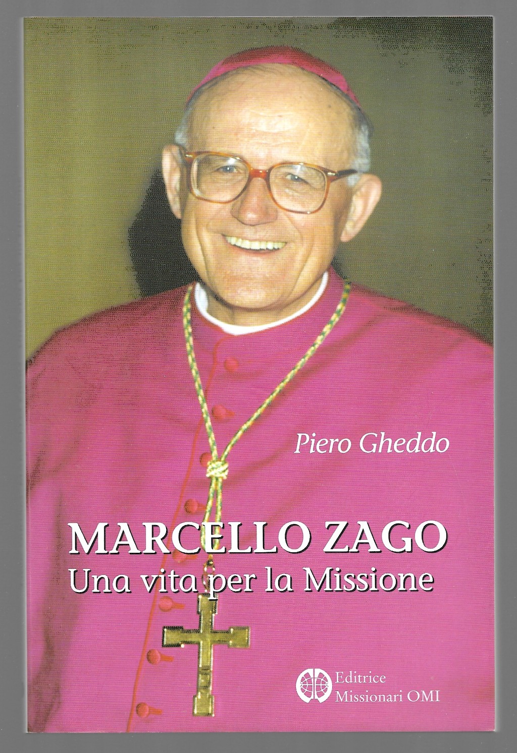 Marcello Zago - Una vita per la Missione