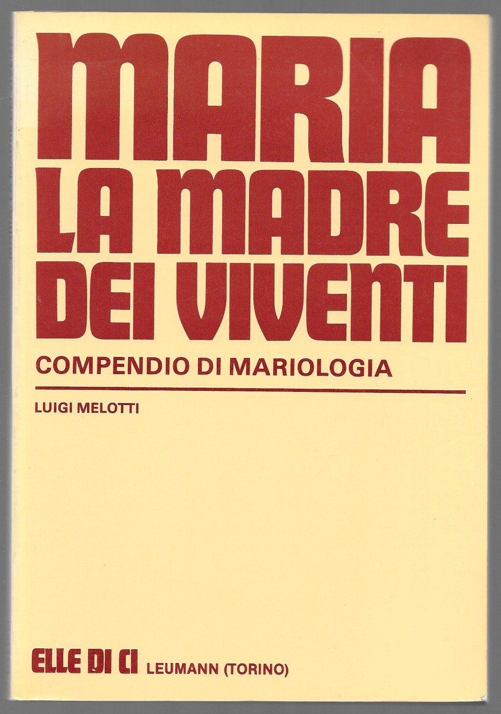 Maria, la Madre dei viventi - Compendio di Mariologia