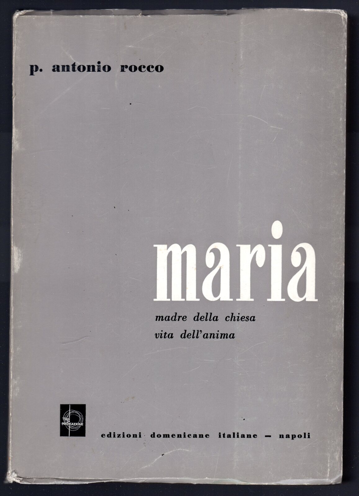 Maria. Madre della Chiesa vita dell'anima