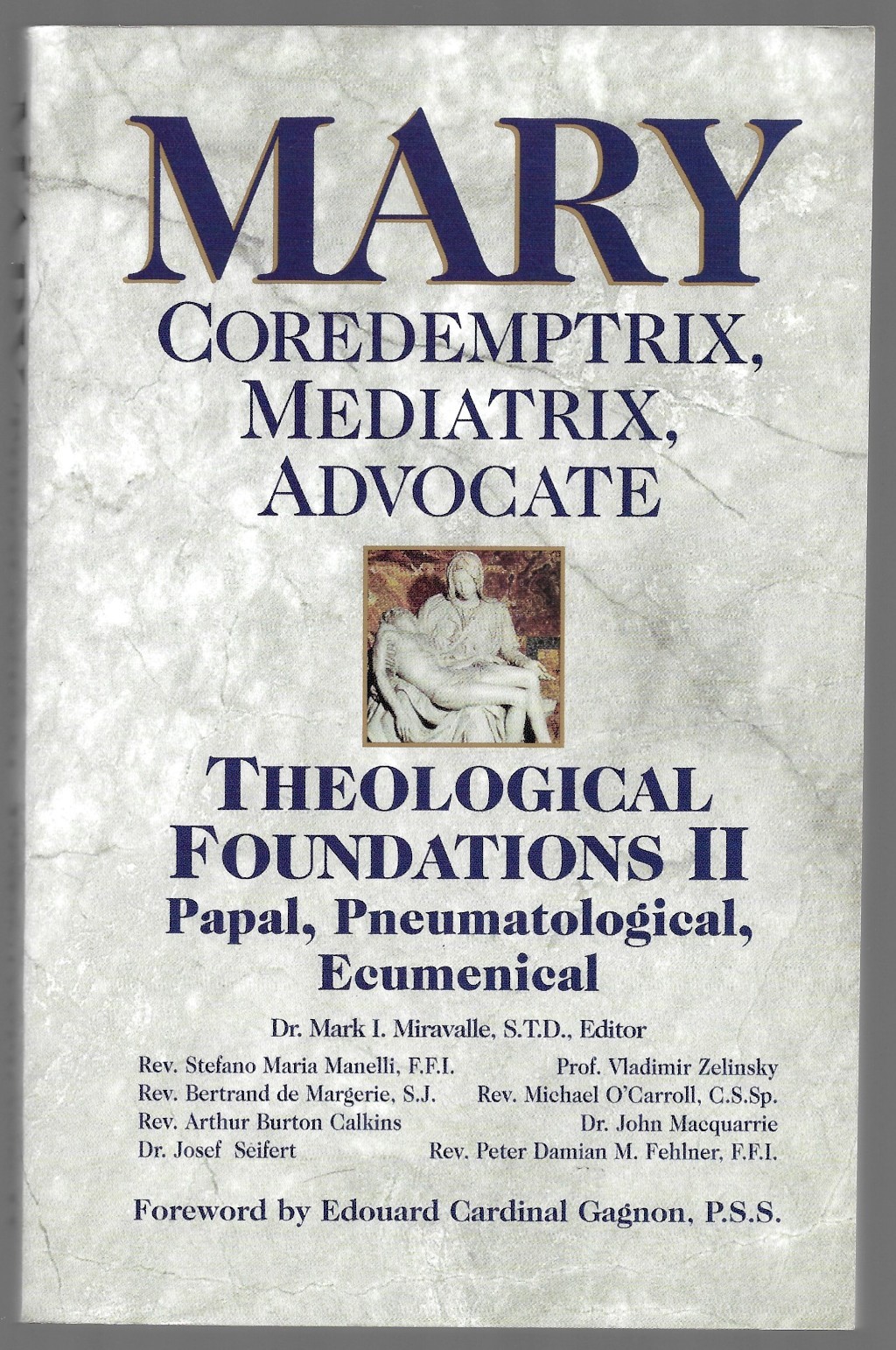 Mary Coredemptrix Mediatrix Advocate - Theological Foundations II Papal, Pneumatological, …