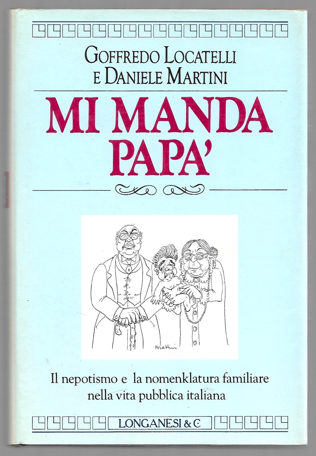 Mi manda papà - Il nepotismo e la nomenklatura familiare …