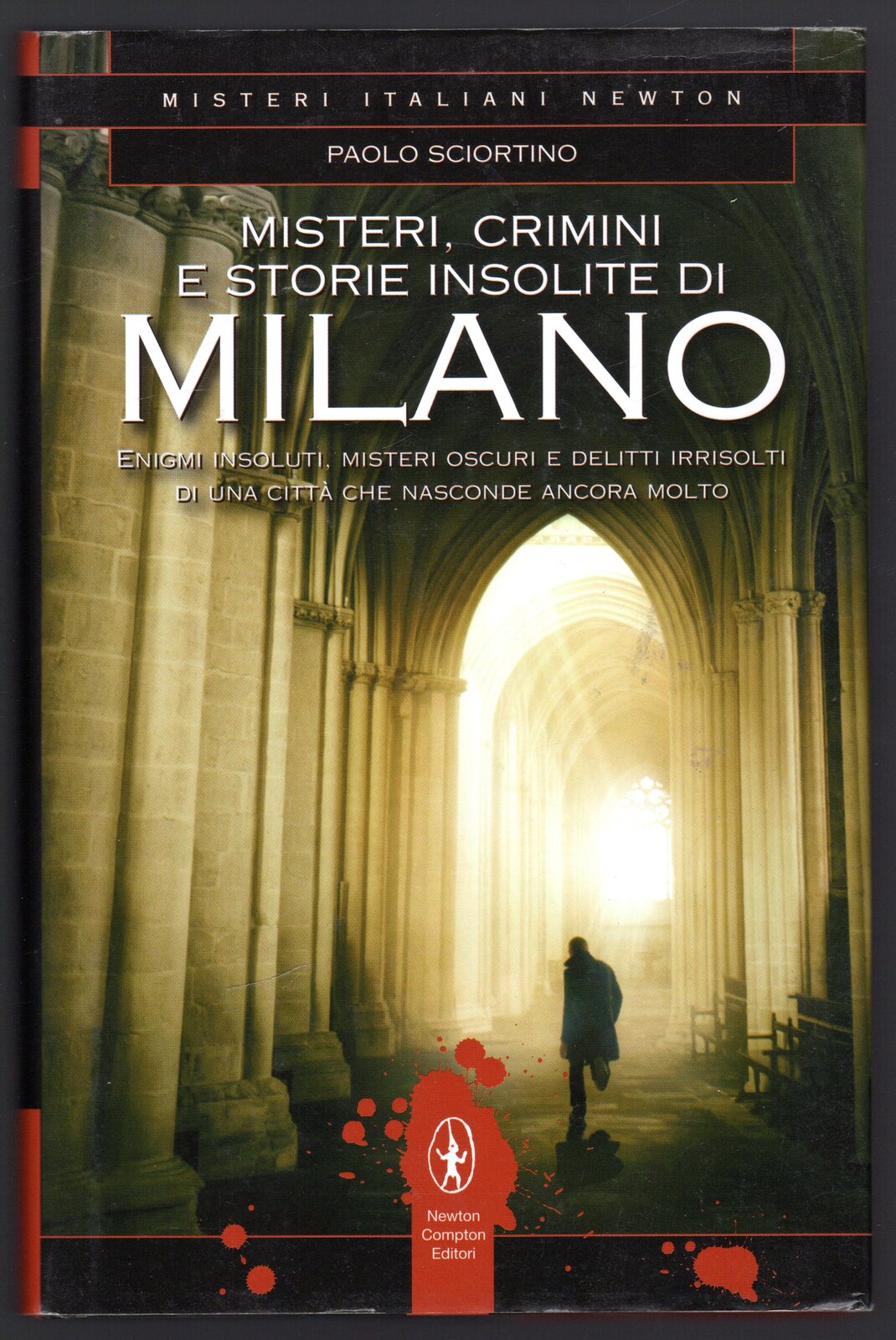 Misteri, crimini e storie insolite di Milano