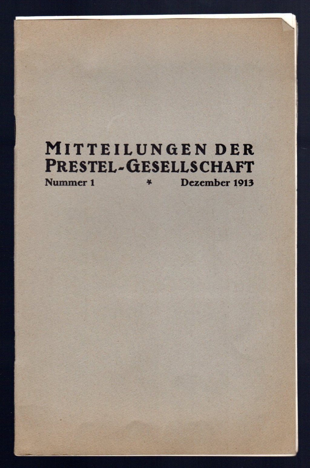 Mitteilungen der Prestel-Gesellschaft. Nummer 1 - Dezember 1913.