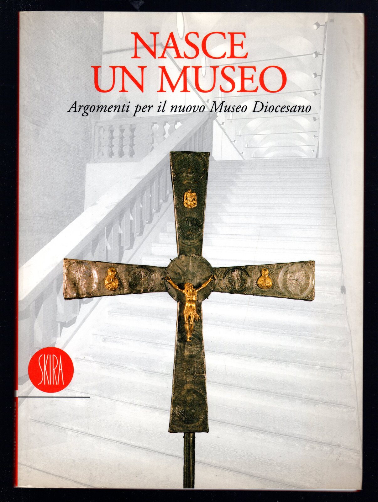 Nasce un museo. Argomenti per il nuovo Museo Diocesano