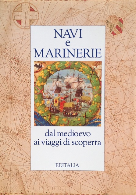 NAVI E MARINERIE dal medioevo ai viaggi di scoperta