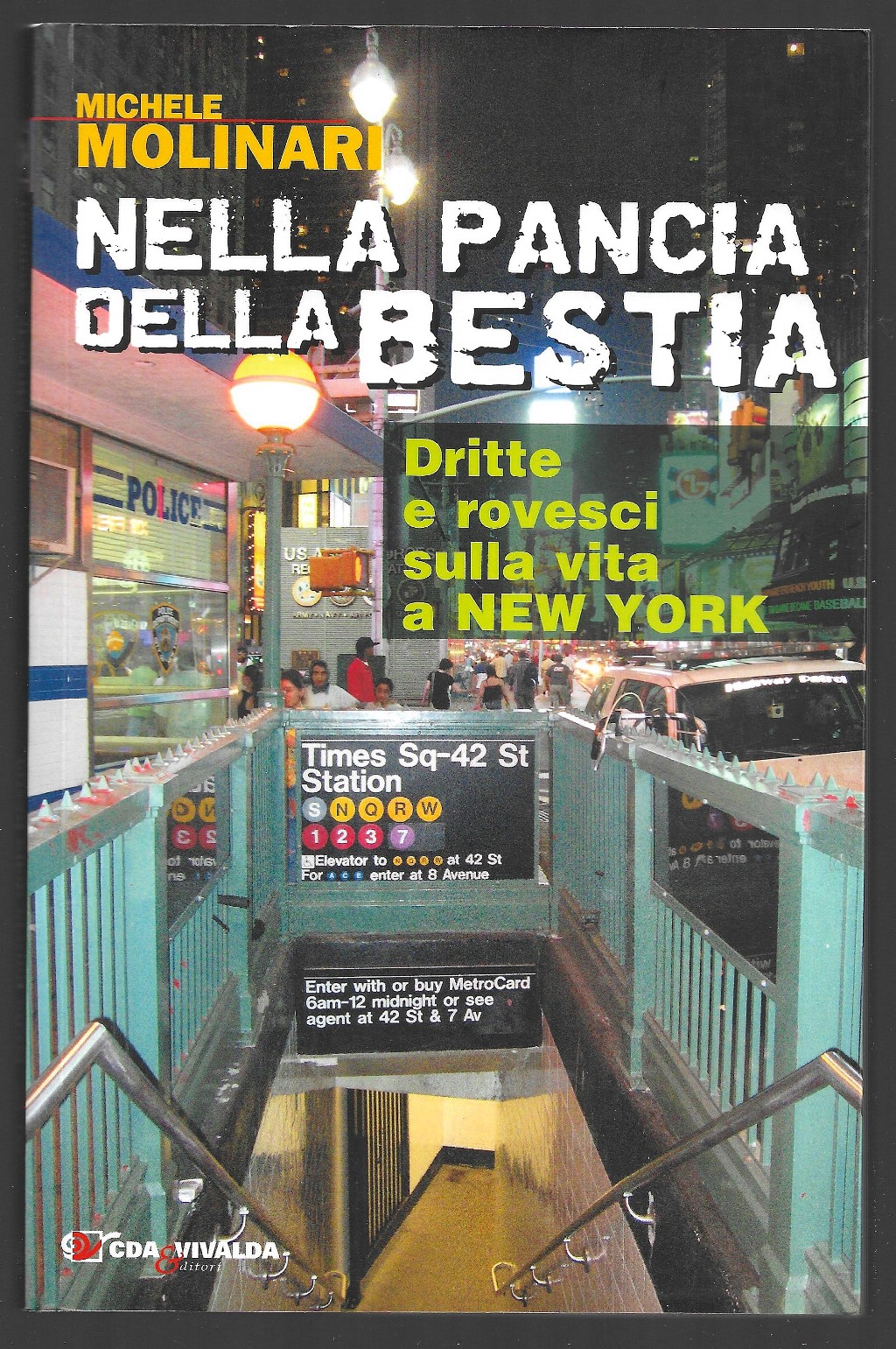 Nella pancia della bestia - Dritte e rovesci sulla vita …