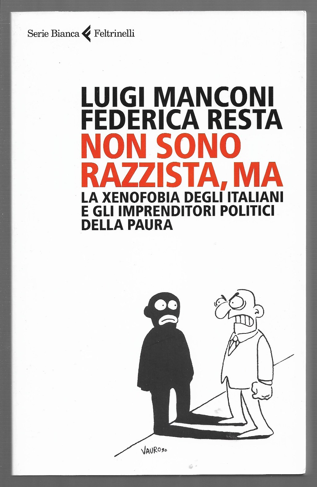 Non sono razzista, ma – La xenofobia degli italiani e …