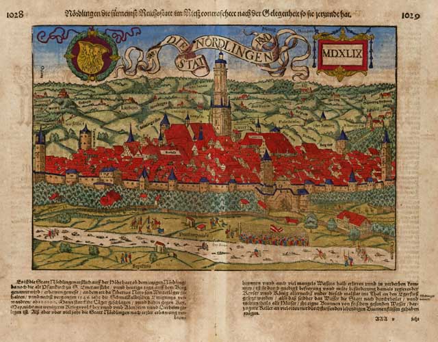 Nördlingen die fürnemst Reichsstatt contrafehtet nach der Gelegenheit .