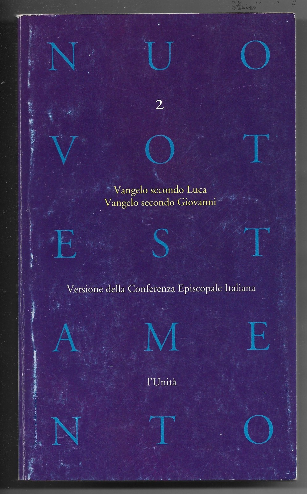 Nuovo testamento 2 - Vangelo secondo Luca Vangelo secondo Giovanni