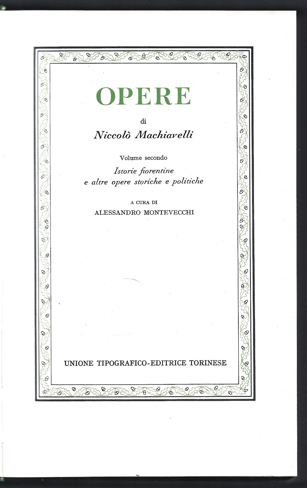 Opere - Volume secondo - Istorie fiorentine e altre opere …