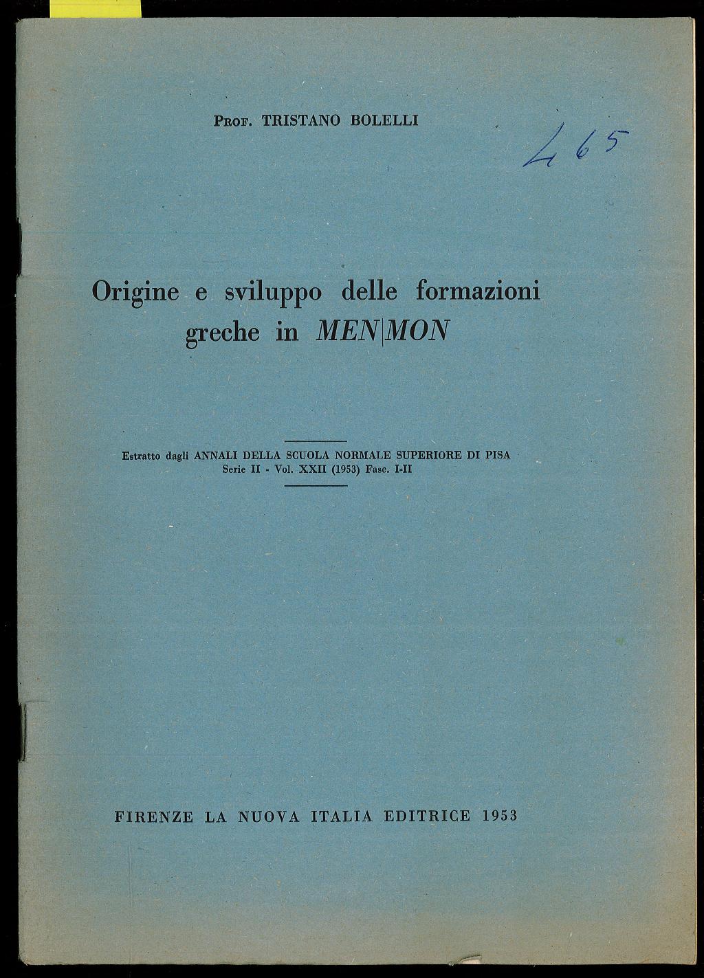 Origine e sviluppo delle formazioni greche in MEN/MON