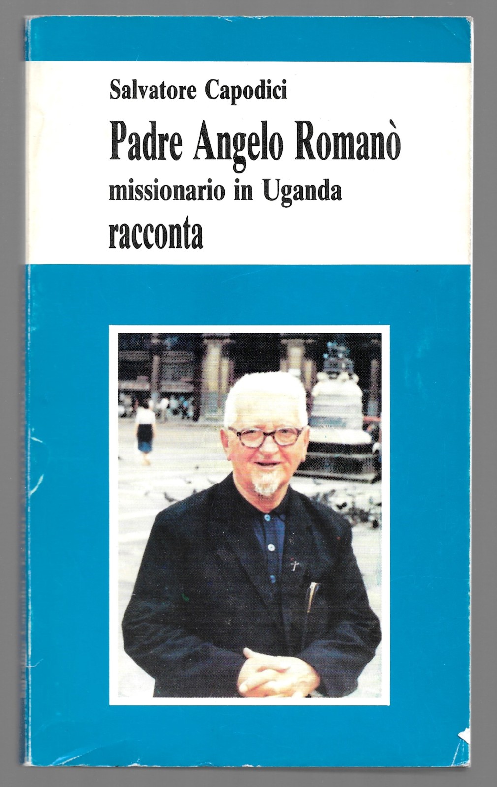 Padre Angelo Romanò missionario in Uganda racconta