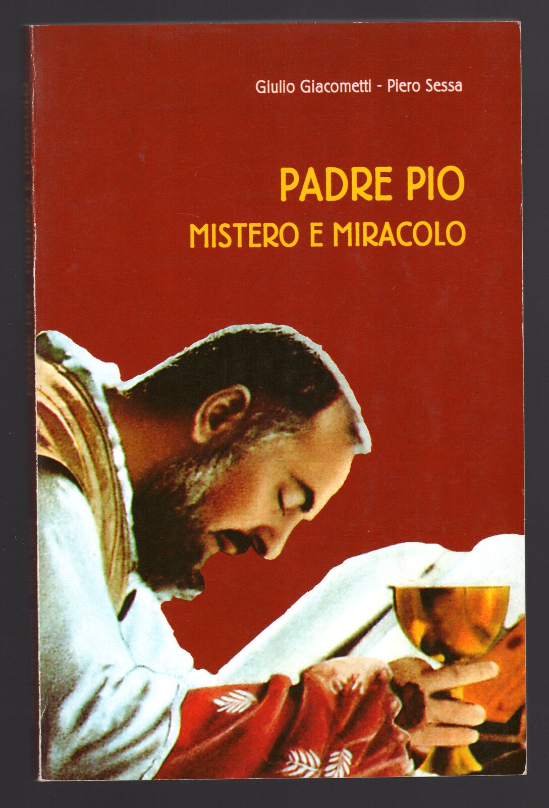 Padre Pio. Mistero e miracolo