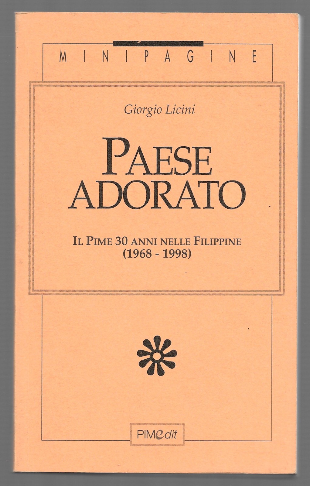 Paese adorato - Il Pime 30 anni nelle Filippine (1968-1998)