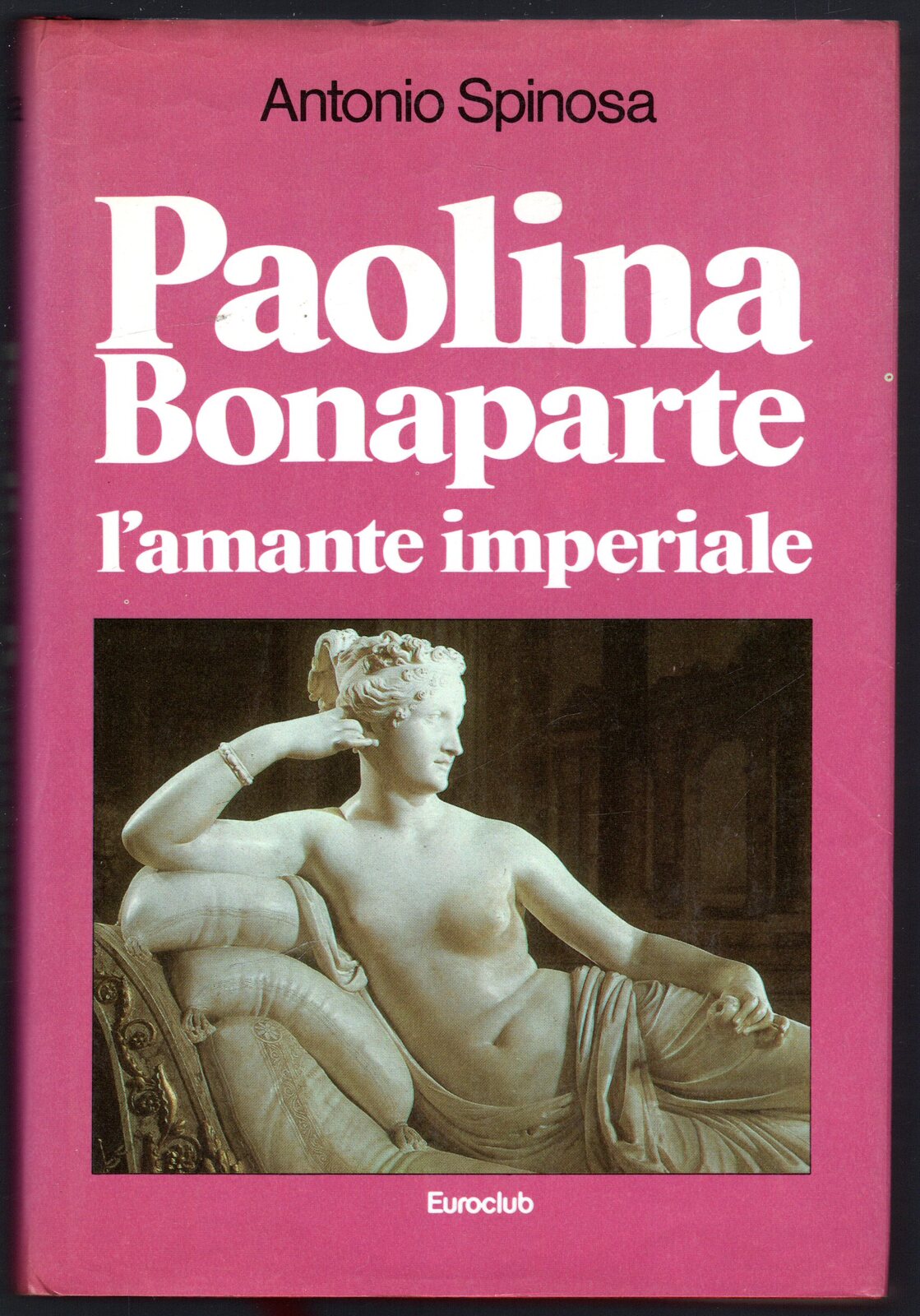 Paolina Bonaparte. L'amante imperiale