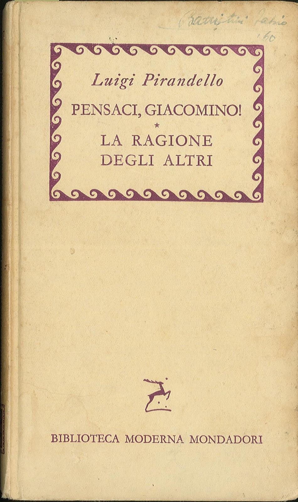 Pensaci, Giacomino, La ragione degli altrii - (Maschere nude)