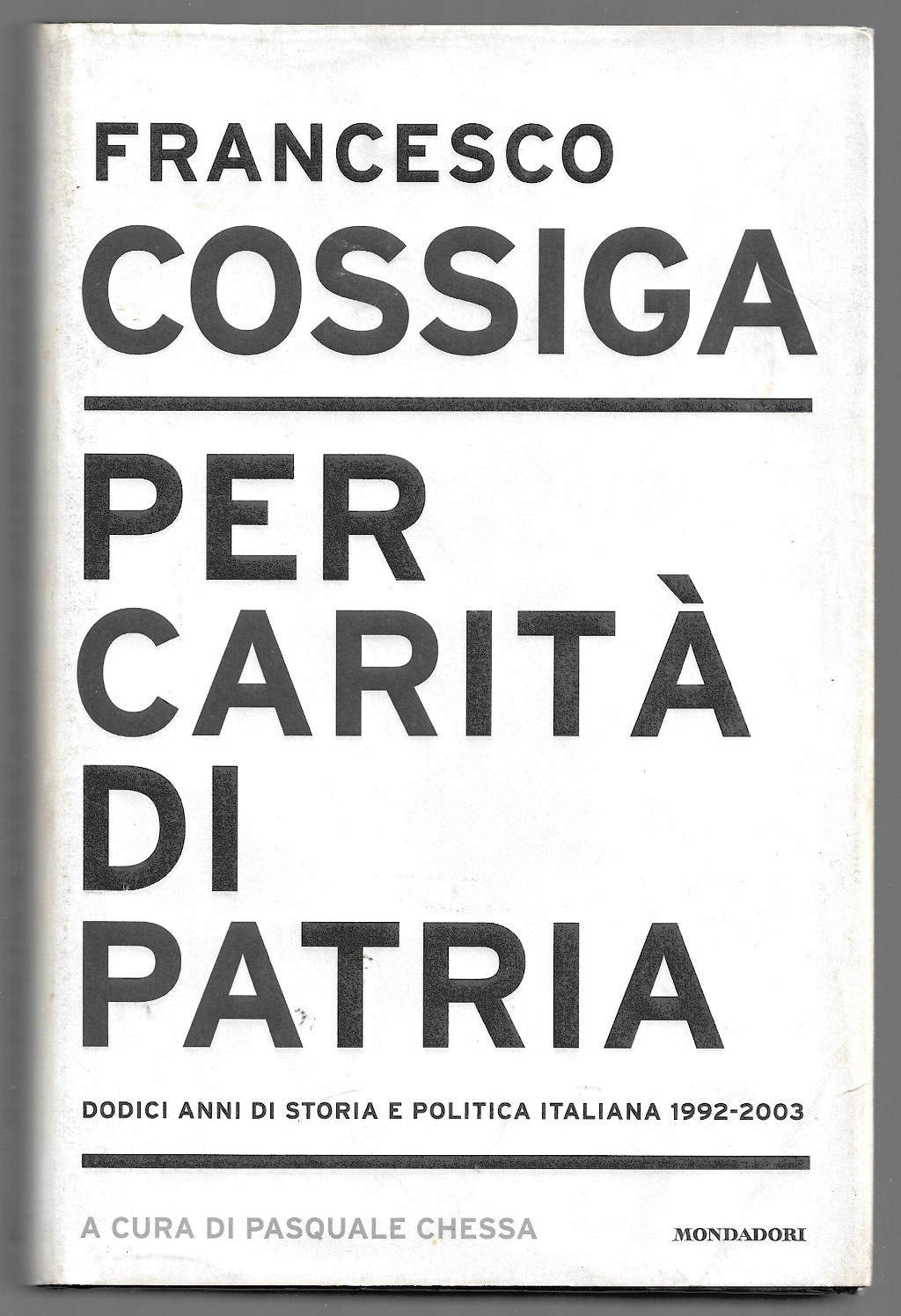 Per carità di patria - Dodici anni di storia e …