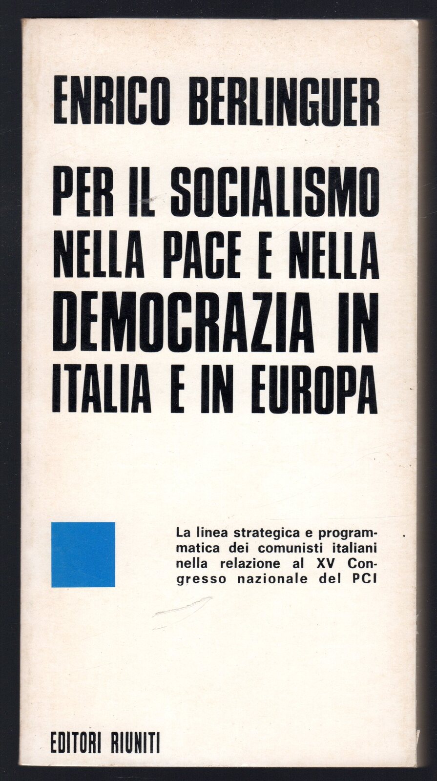 Per il socialismo nella pace e nella democrazia in Italia …