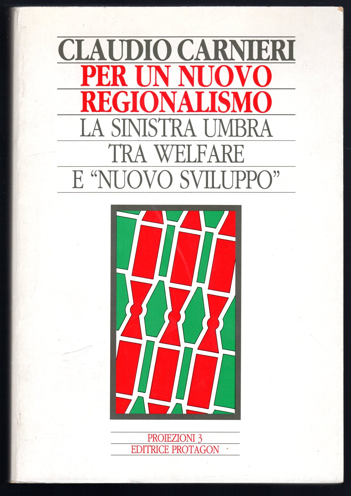 Per un nuovo regionalismo. La sinistra umbra tra welfare e …