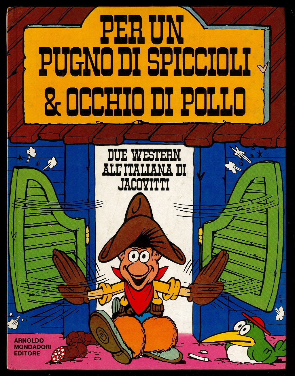 Per un pugno di spiccioli & occhio di pollo
