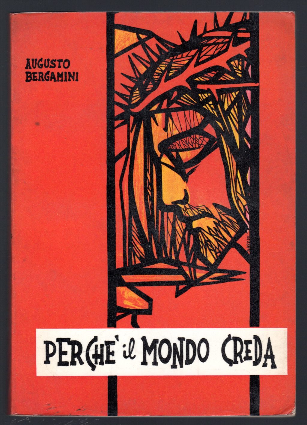 Perchè il mondo creda