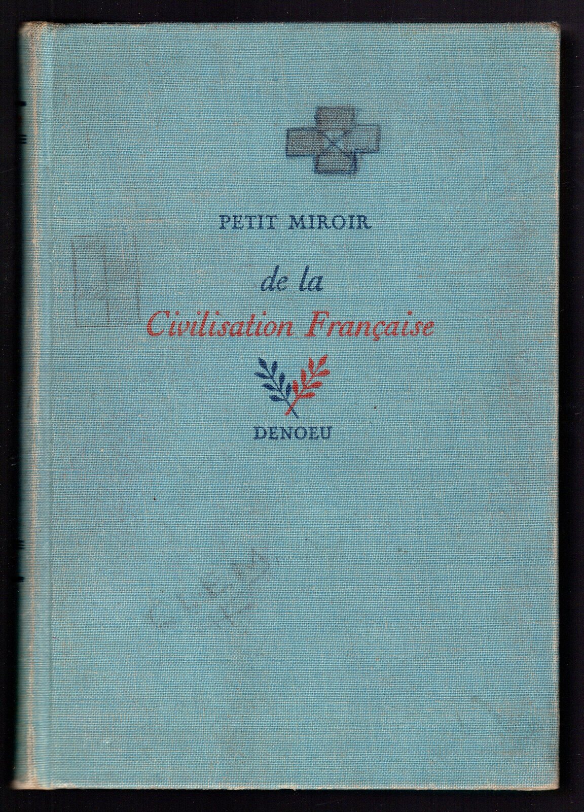 Petit miroir de la Civilisation Francaise