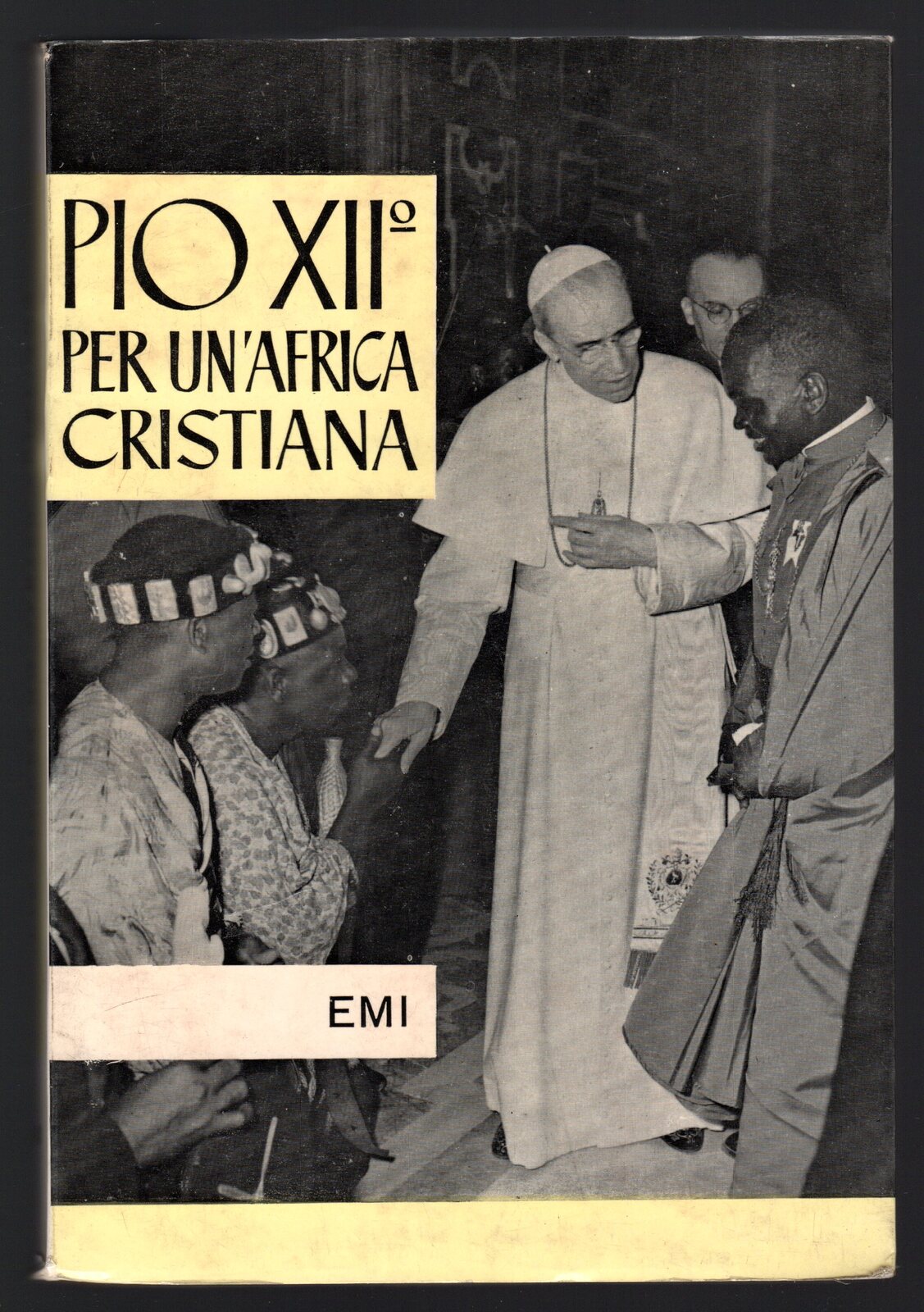 Pio XII. Per un'Africa cristiana