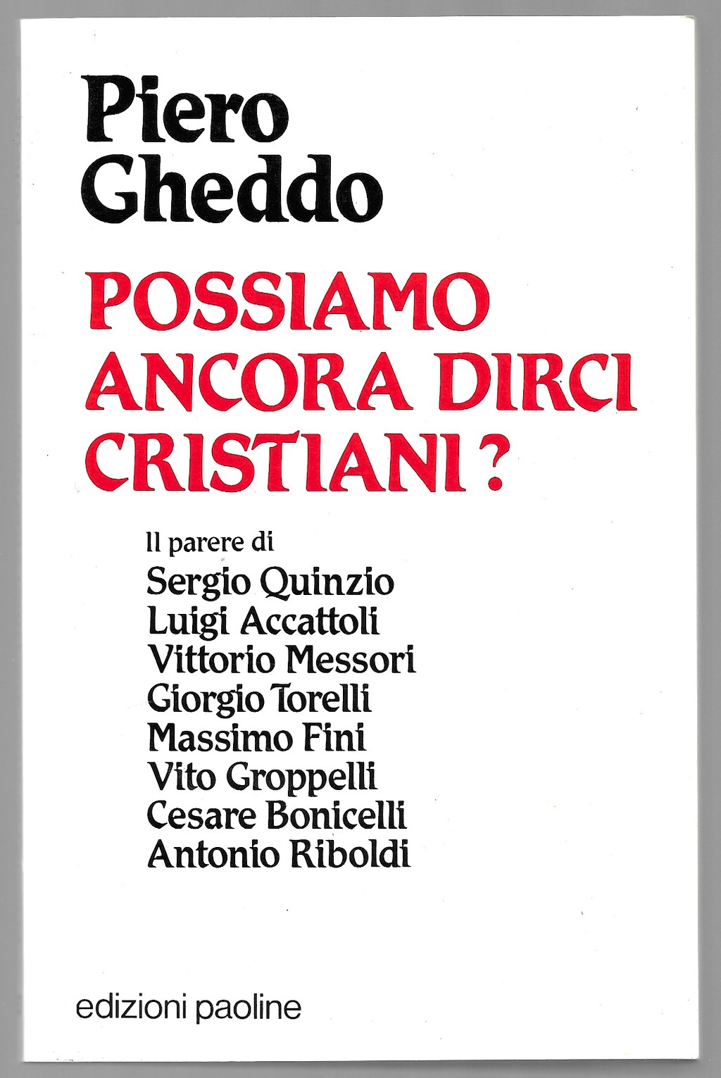 Possiamo ancora dirci cristiani?