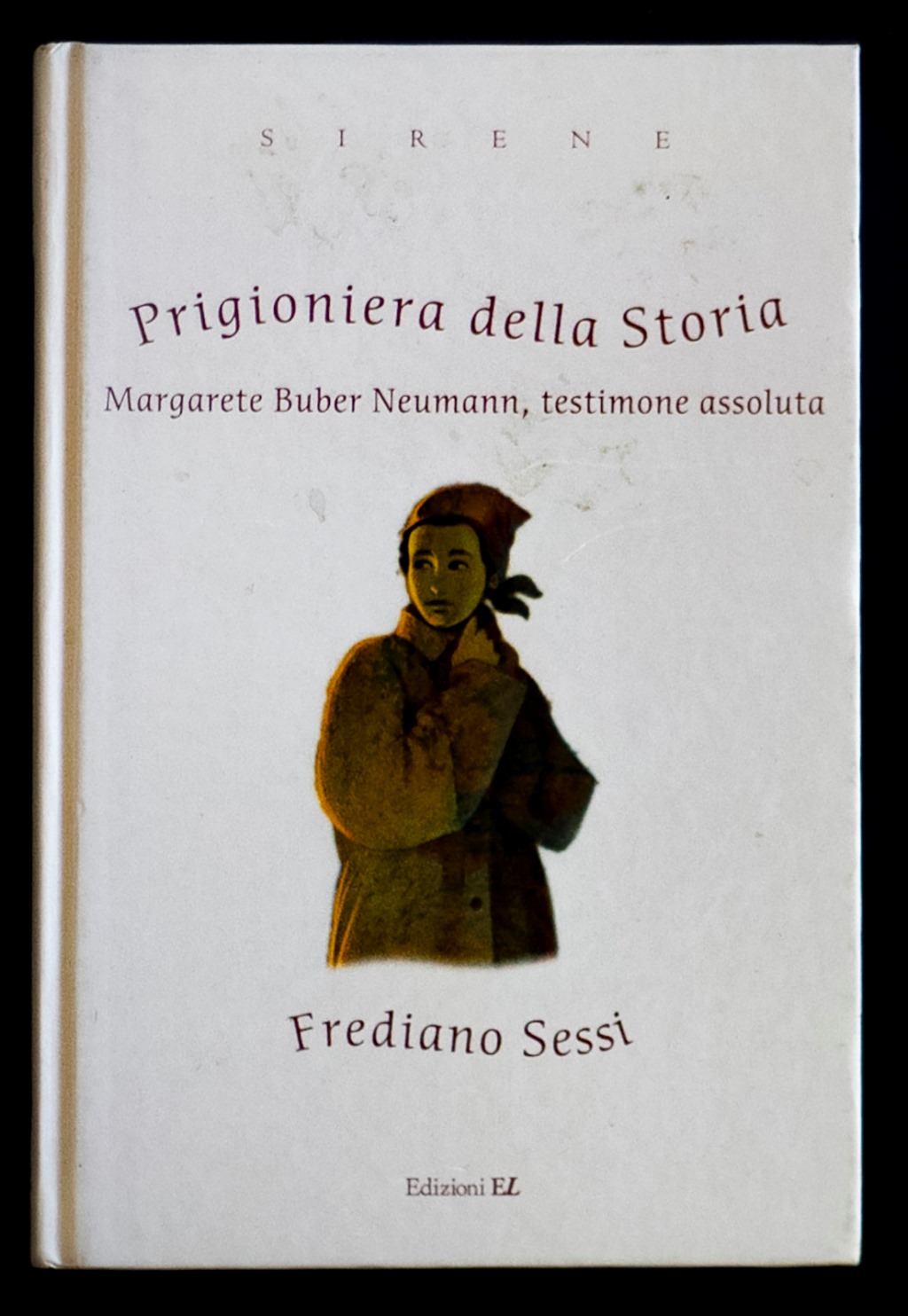 Prigioniera della storia - Margaret Buber Neumann, testimone assoluta