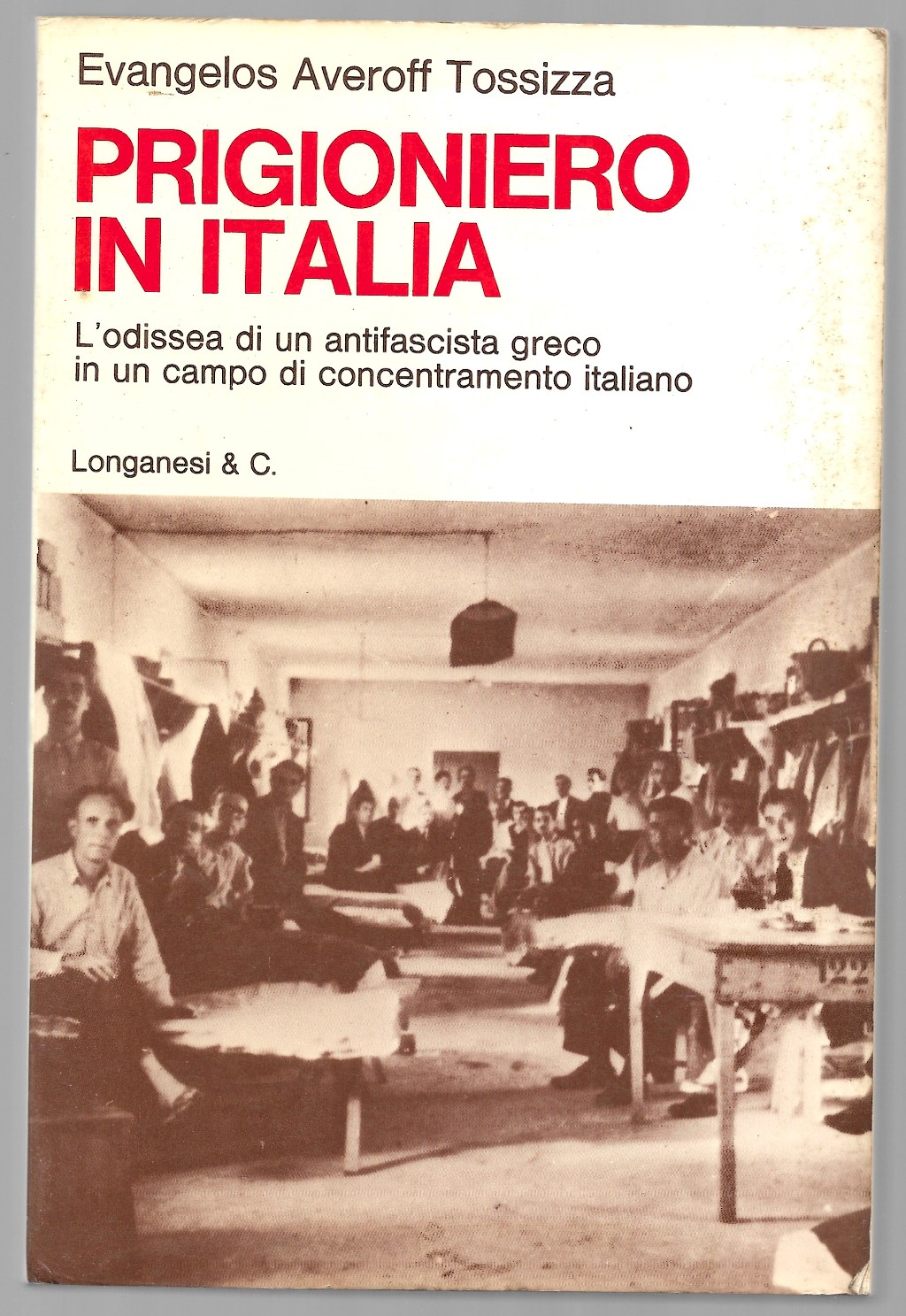 Prigioniero in Italia - L'odissea di un antifascista greco in …