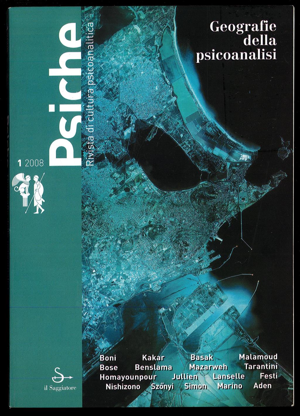 Psiche. Rivista di cultura psicoanalitica 1 2008 - Geografie delle …