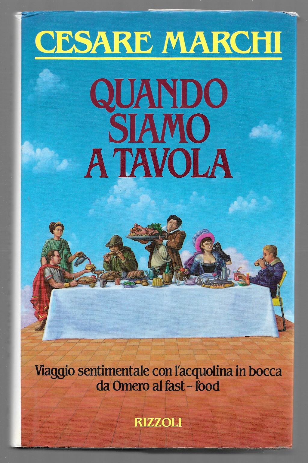 Quando siamo a tavola - Viaggio sentimentale con l'acquolina in …