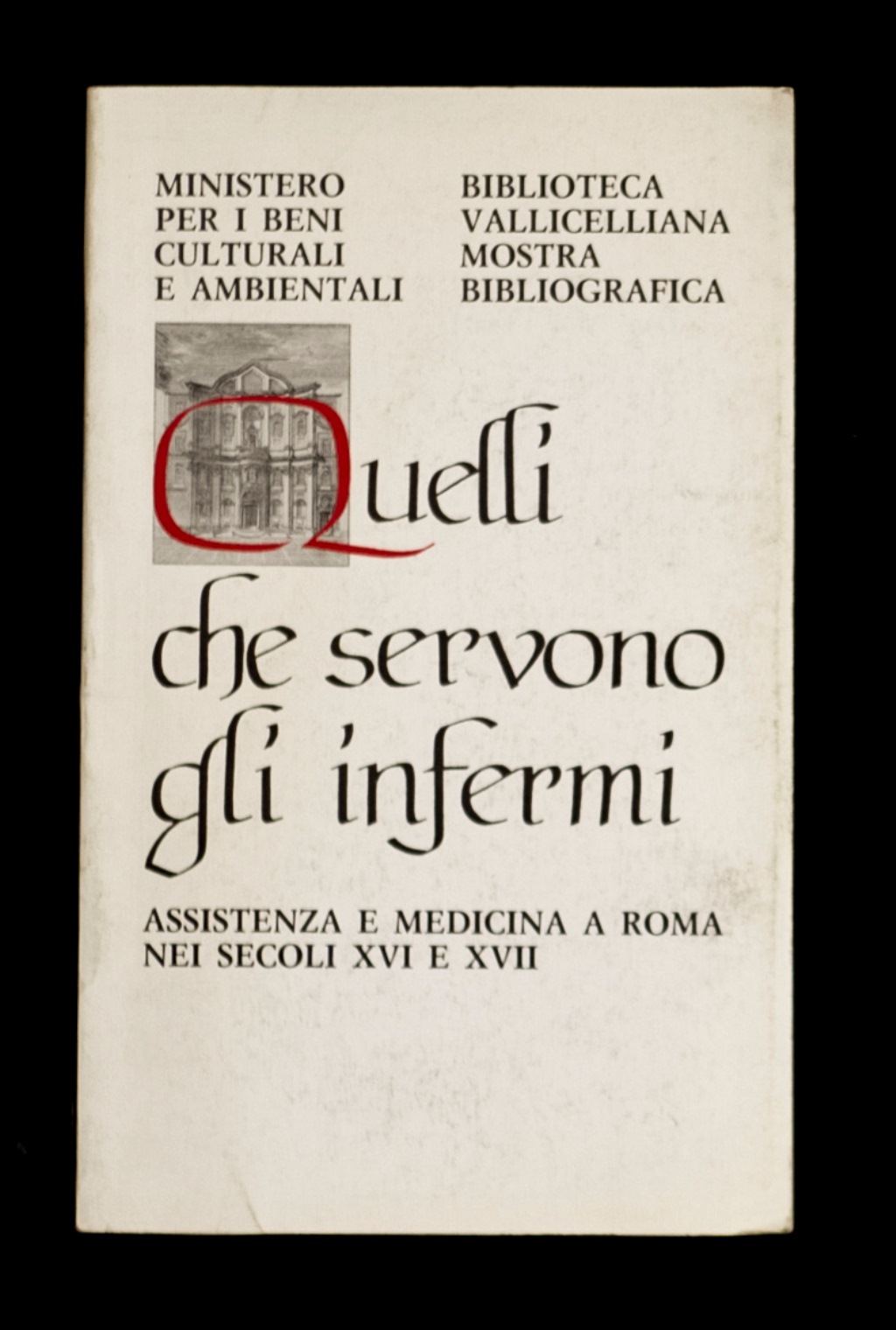 Quelli che servono gli infermi – Assistenza e medicina a …