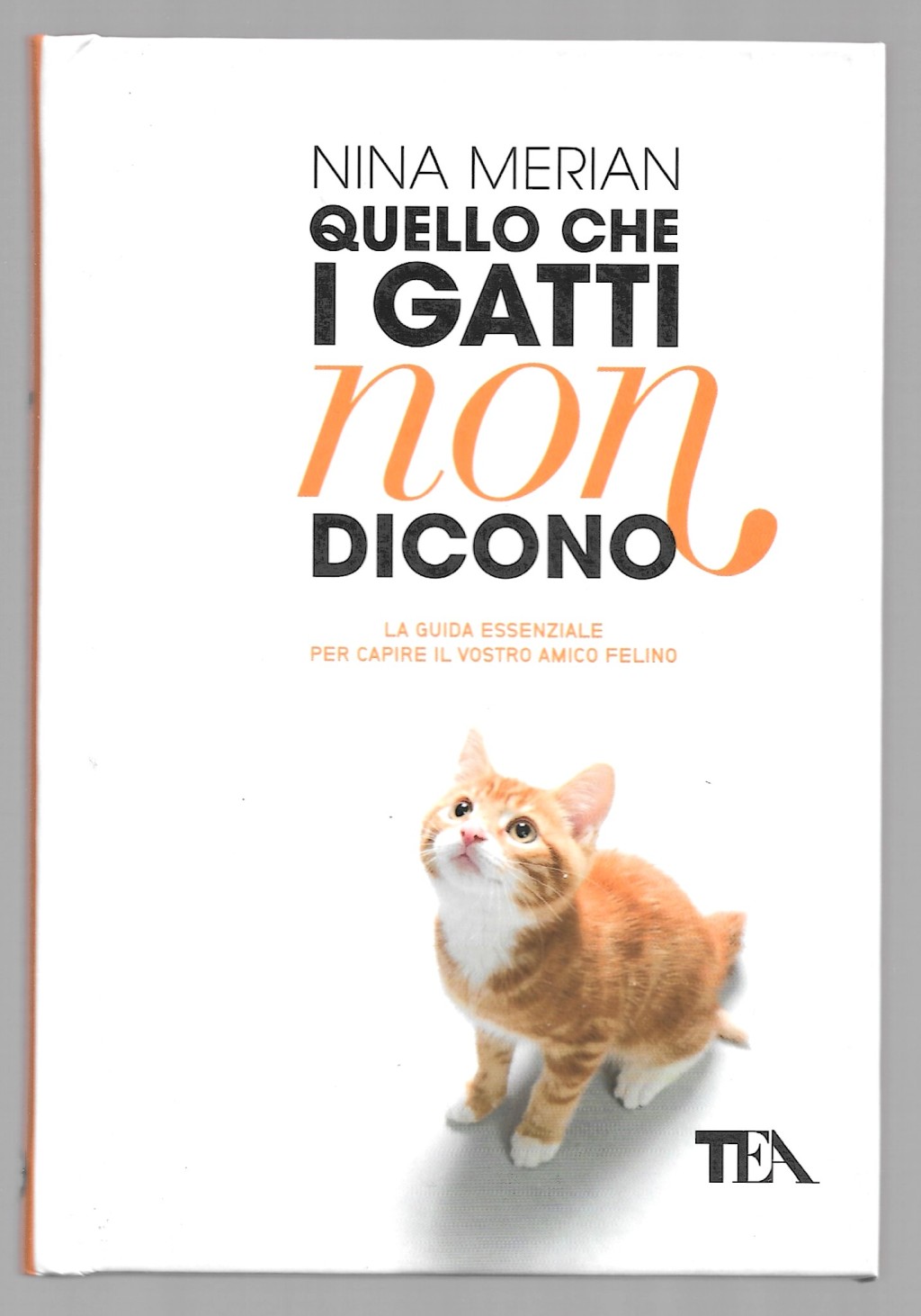 Quello che i gatti non dicono - La guida essenziale …