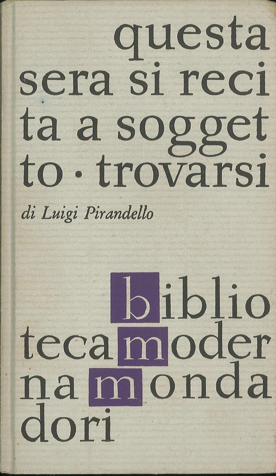 Questa sera si recita a soggetto, Trovarsi - (Maschere nude)