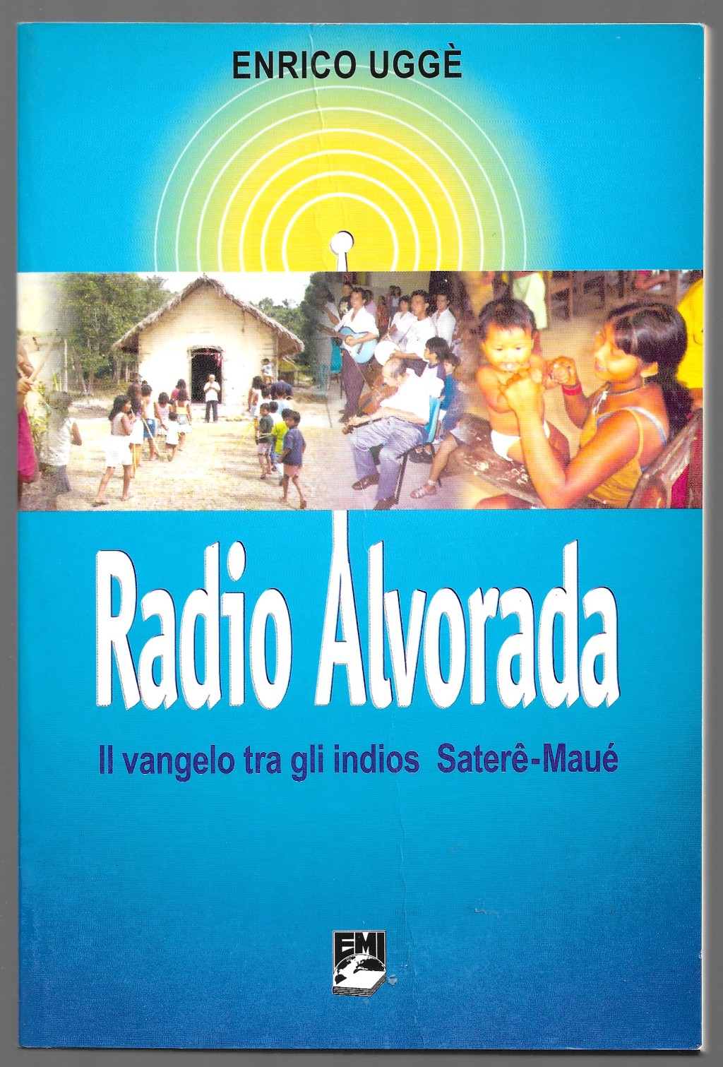 Radio Alvorada – Il vangelo tra gli indios Satere – …