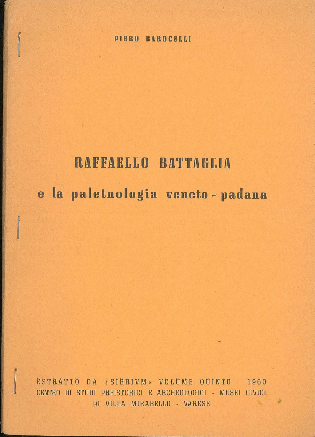 Raffaello Battaglia e la Paletnologia veneto-padana