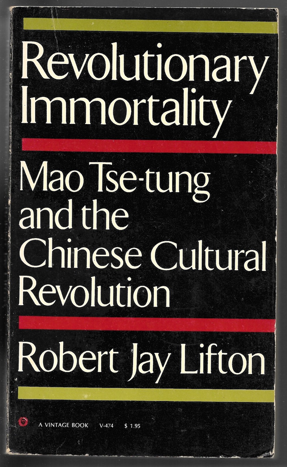 Revolutionary Immortality - Mao Tse-tung and the Chinese Cultural Revolution