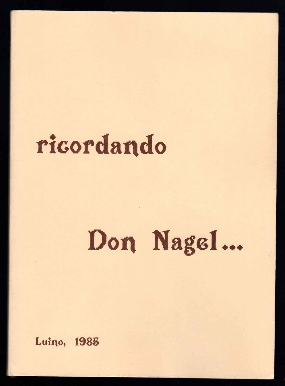 Ricordando Don Nagel.