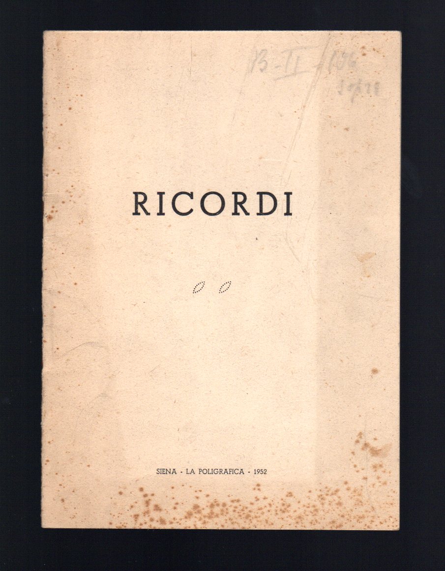 Ricordi raccolti dal Dr. Luigi Dcremin, Siena 1952