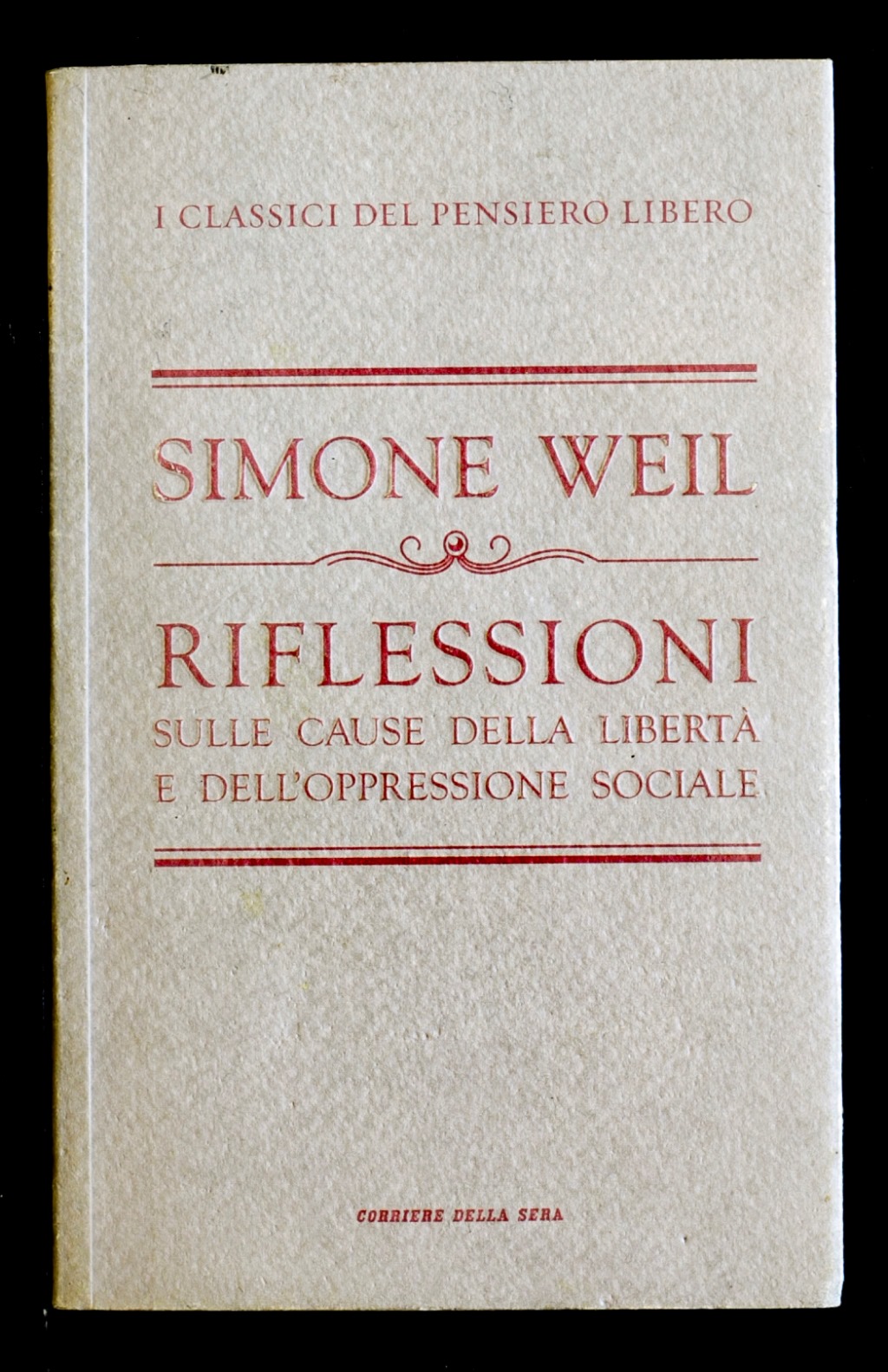 Riflessioni sulle cause della libertà e dell'oppressione sociale