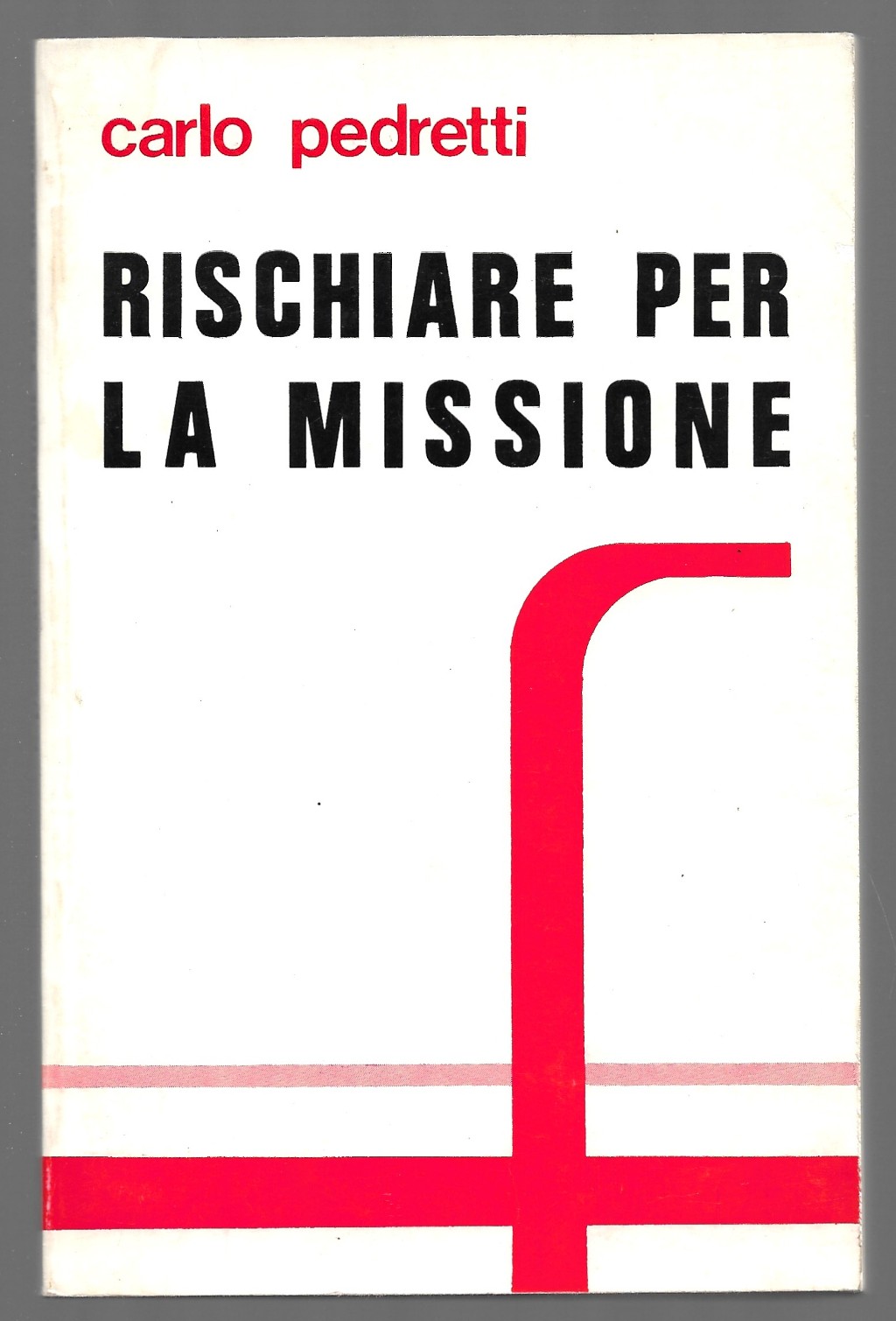 Rischiare per la missione