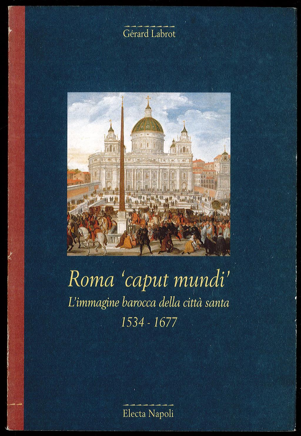 Roma Caput Mundi – L'immagine barocca della città santa 1534-1677