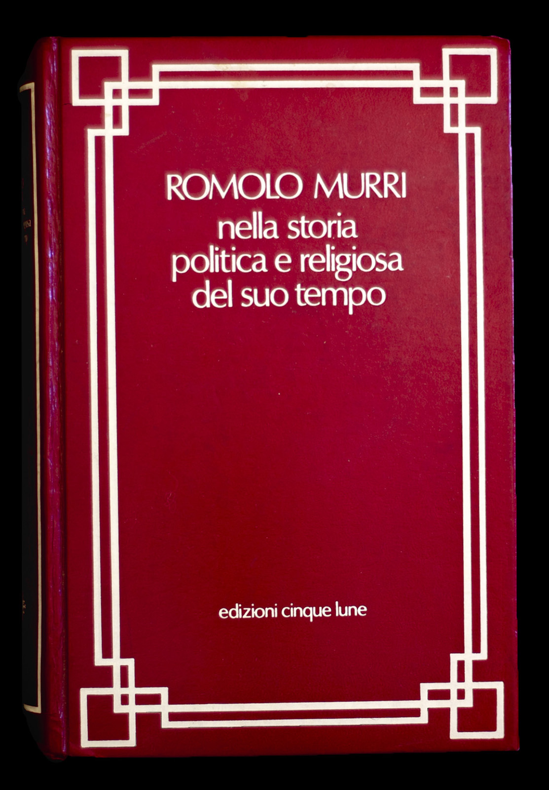 Romolo Murri nella storia politica e religiosa del suo tempo