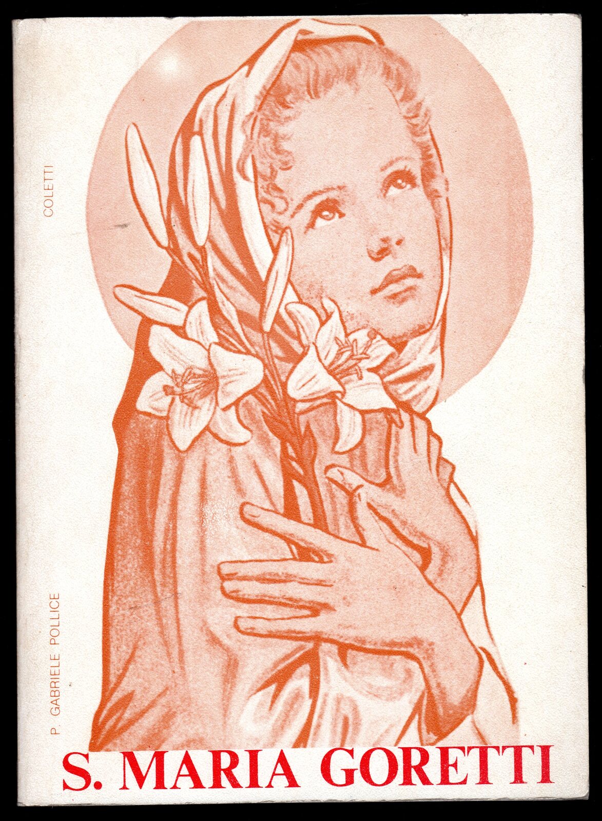 S. Maria Goretti. Fanciulla eroica