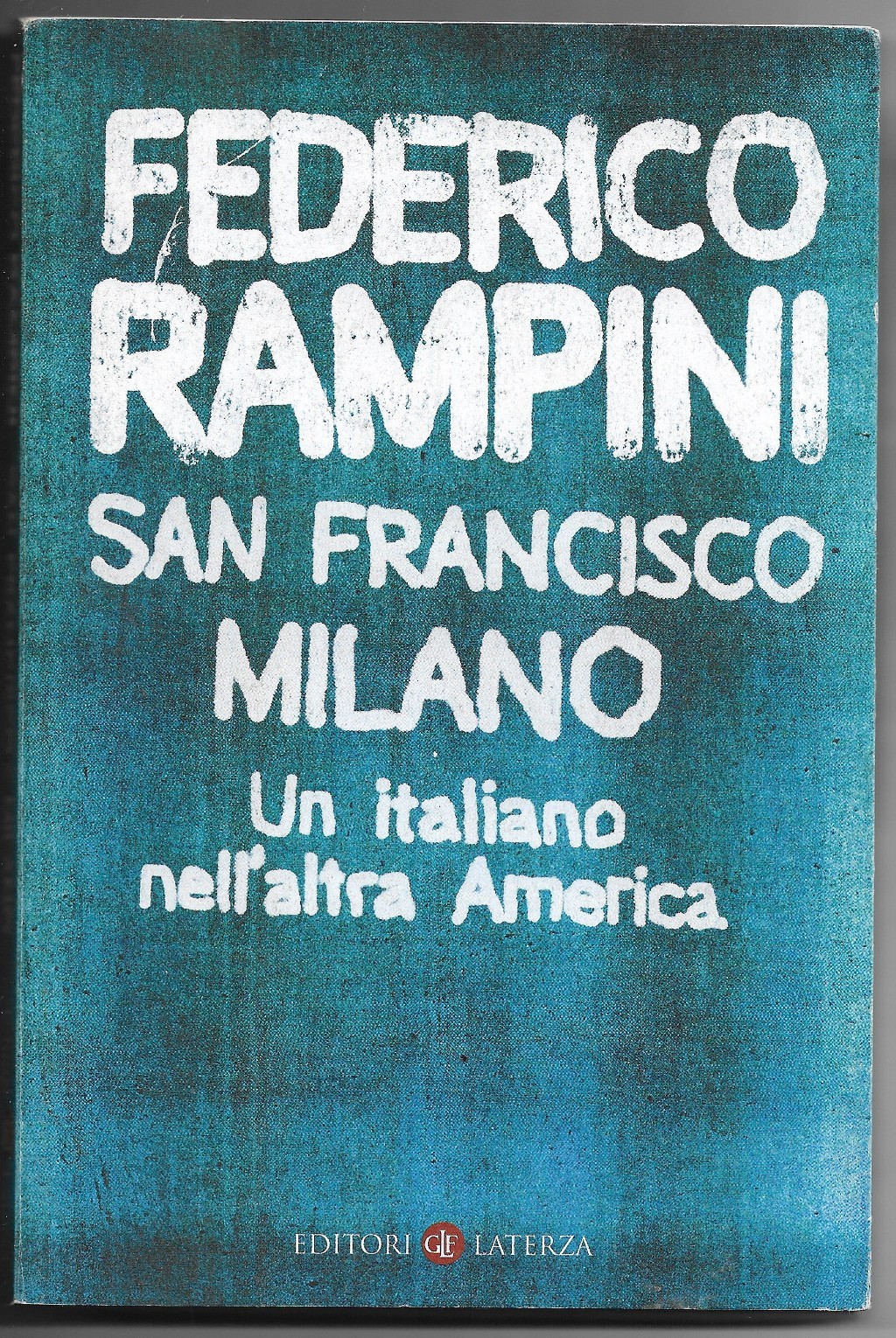 San Francisco-Milano - Un italiano nell'altra America