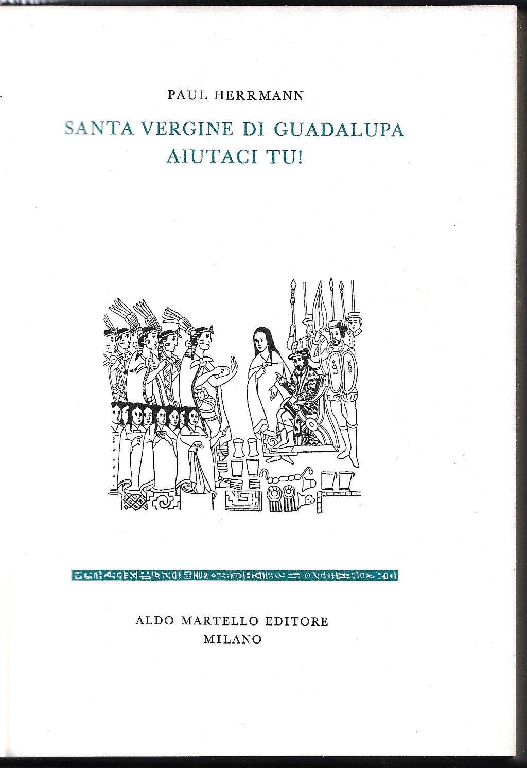 Santa Vergine di Guadalupa aiutaci tu!