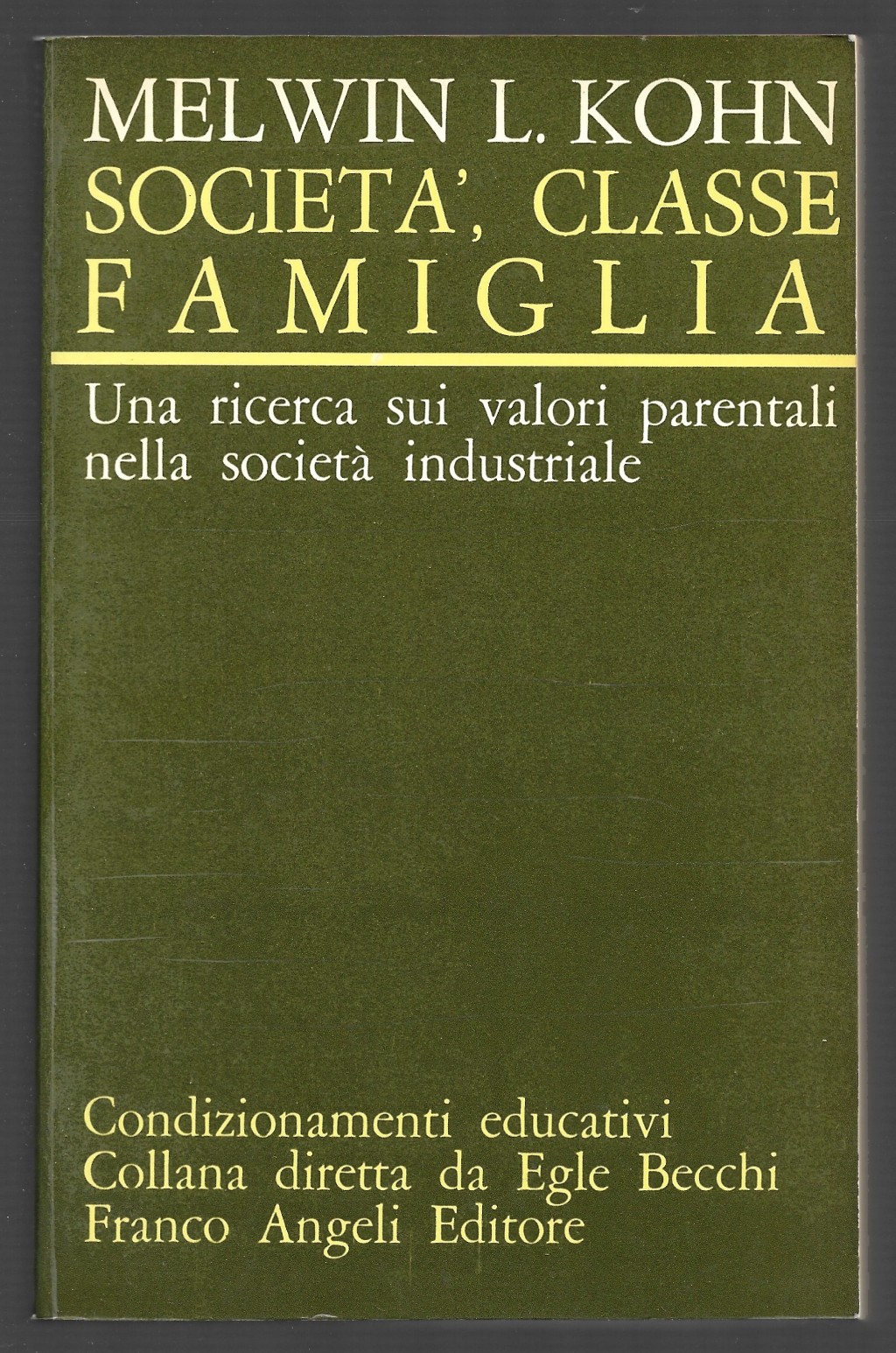 Società, classe, famiglia - Una ricerca sui valori parentali nella …